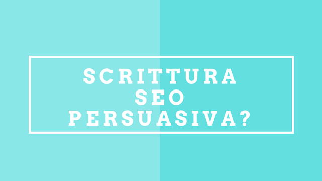 Scrittura SEO persuasiva